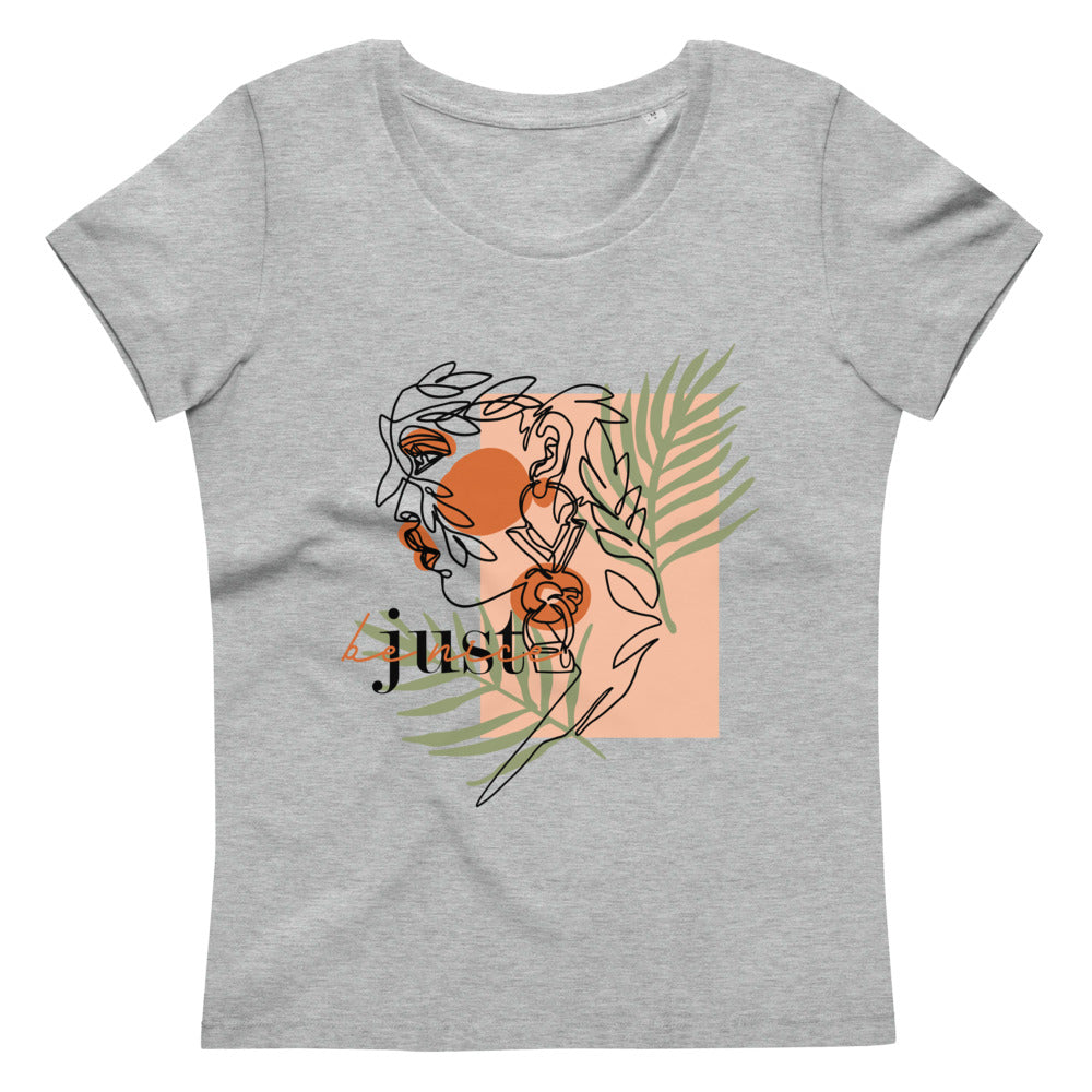 Women's fitted eco tee Just Be