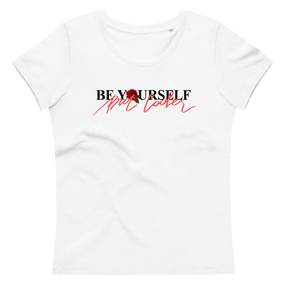 Women's fitted eco tee Be yourself