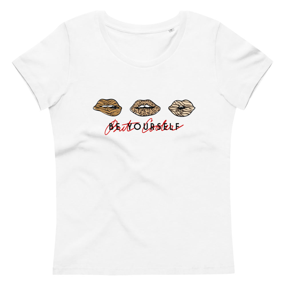 Women's fitted eco tee Be Yourself Lips