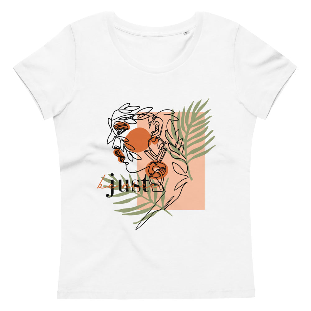 Women's fitted eco tee Just Be